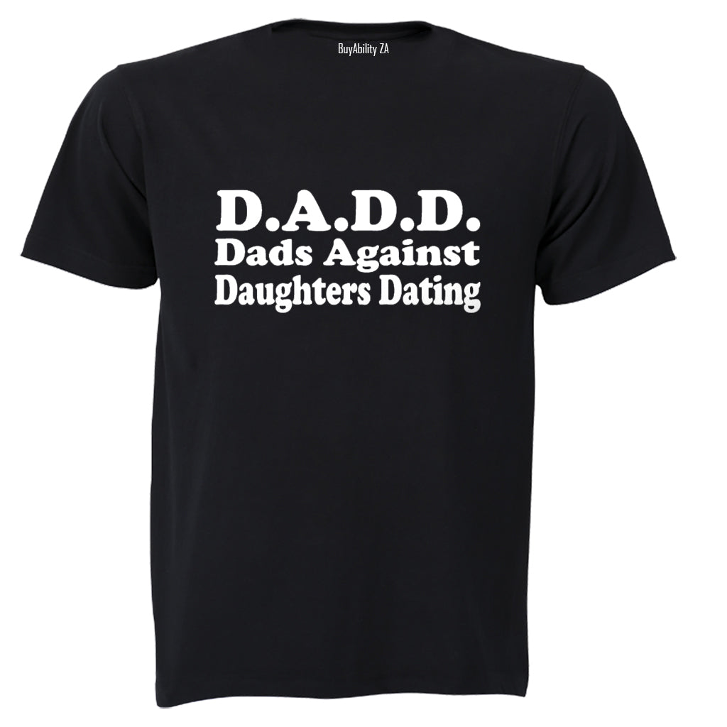 Dads Against Daughters Dating - Adults - T-Shirt