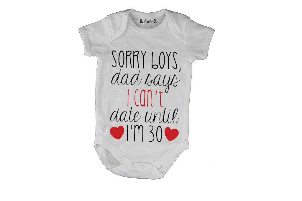 Daddy Says I Can't Date - Valentine - Baby Grow