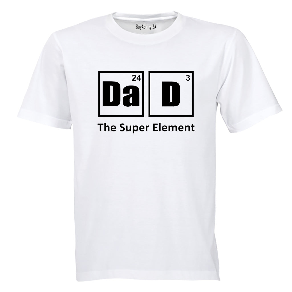 Dad The Super Element - Adults - T-Shirt - BuyAbility South Africa