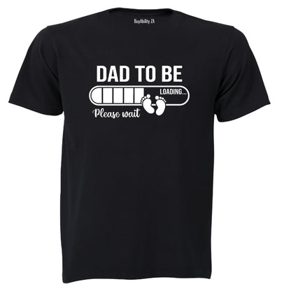 Dad To Be - Please Wait - Adults - T-Shirt