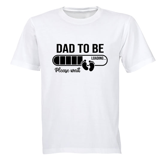 Dad To Be - Please Wait - Adults - T-Shirt - BuyAbility South Africa