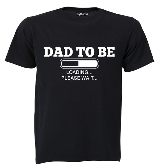 Dad to Be! - Adults - T-Shirt