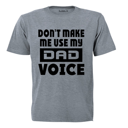 Dad Voice - Adults - T-Shirt