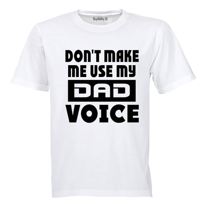 Dad Voice - Adults - T-Shirt