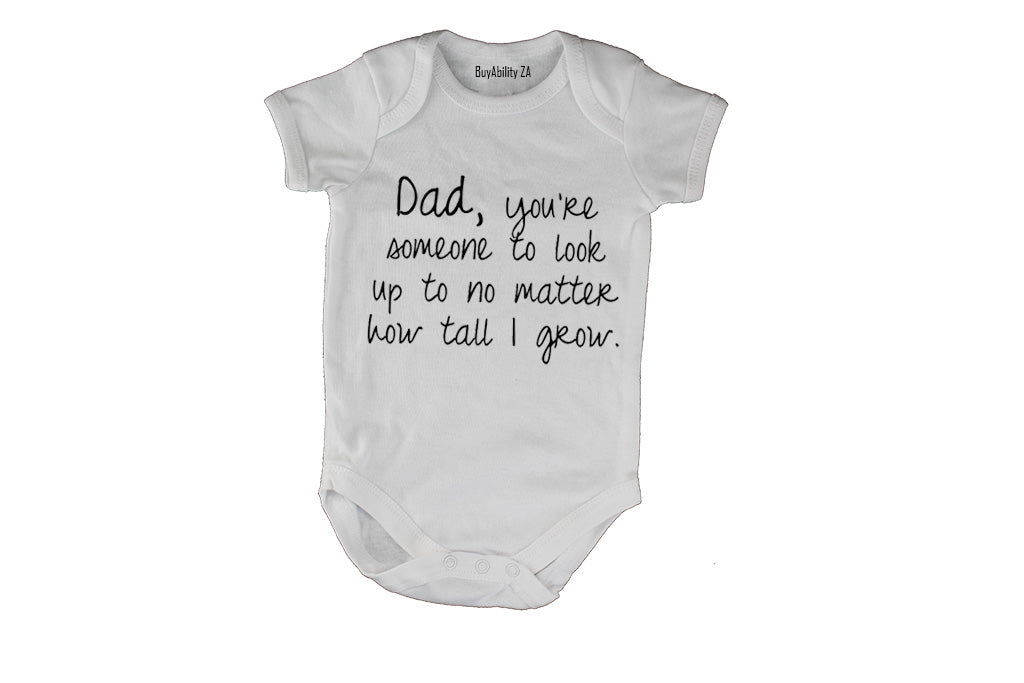 Dad, You're someone I look up to - Baby Grow