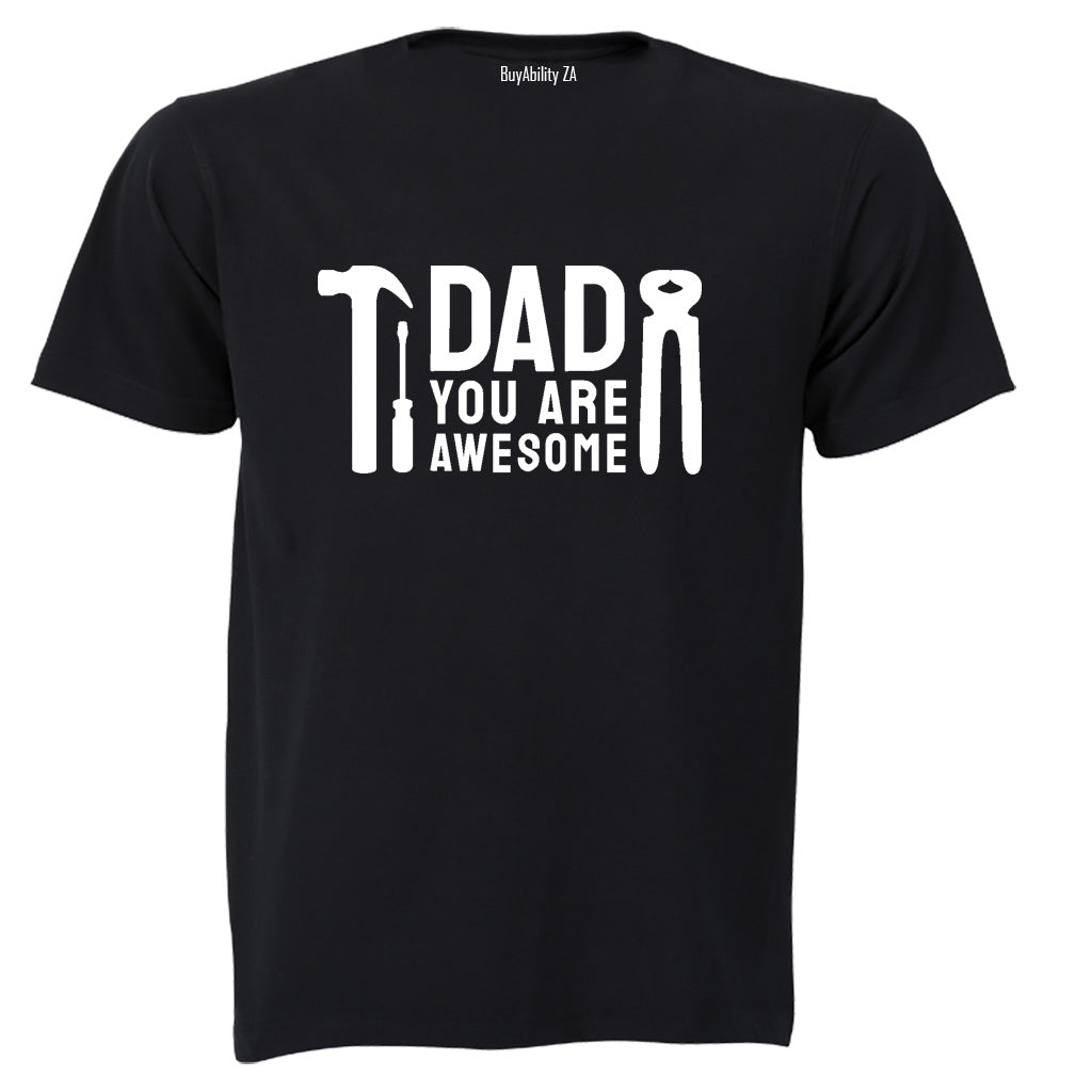 Dad You Are Awesome - Adults - T-Shirt