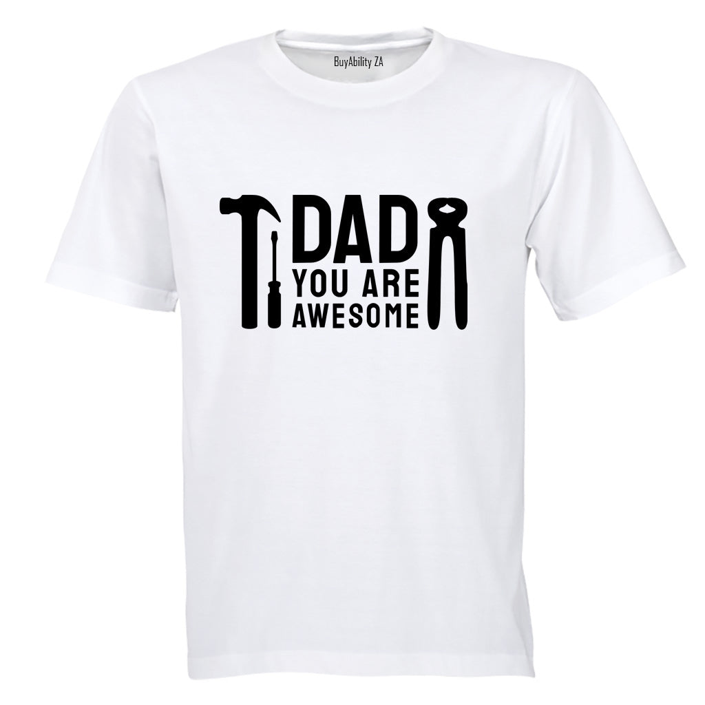 Dad You Are Awesome - Adults - T-Shirt