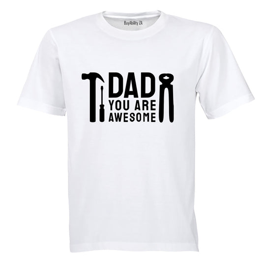 Dad You Are Awesome - Adults - T-Shirt