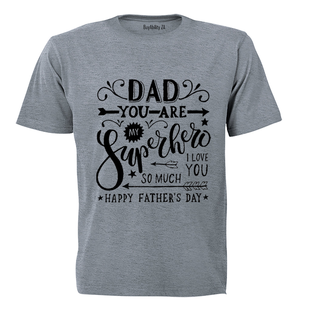 Dad You Are My Superhero - Kids T-Shirt - BuyAbility