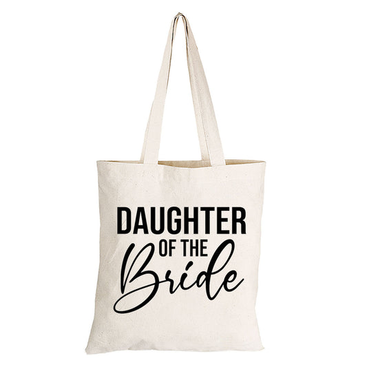 Daughter of The Bride - Eco-Cotton Natural Fibre Bag