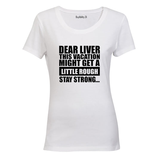 Dear Liver - Ladies - T-Shirt