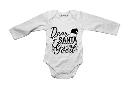 Dear Santa, Define Good - Baby Grow