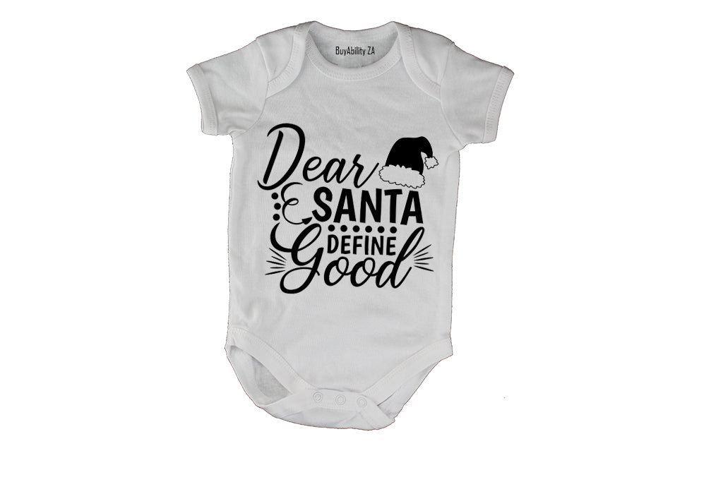 Dear Santa, Define Good - Baby Grow