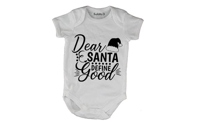 Dear Santa, Define Good - Baby Grow