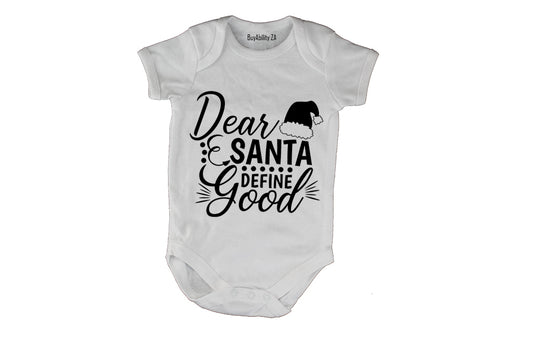 Dear Santa, Define Good - Baby Grow