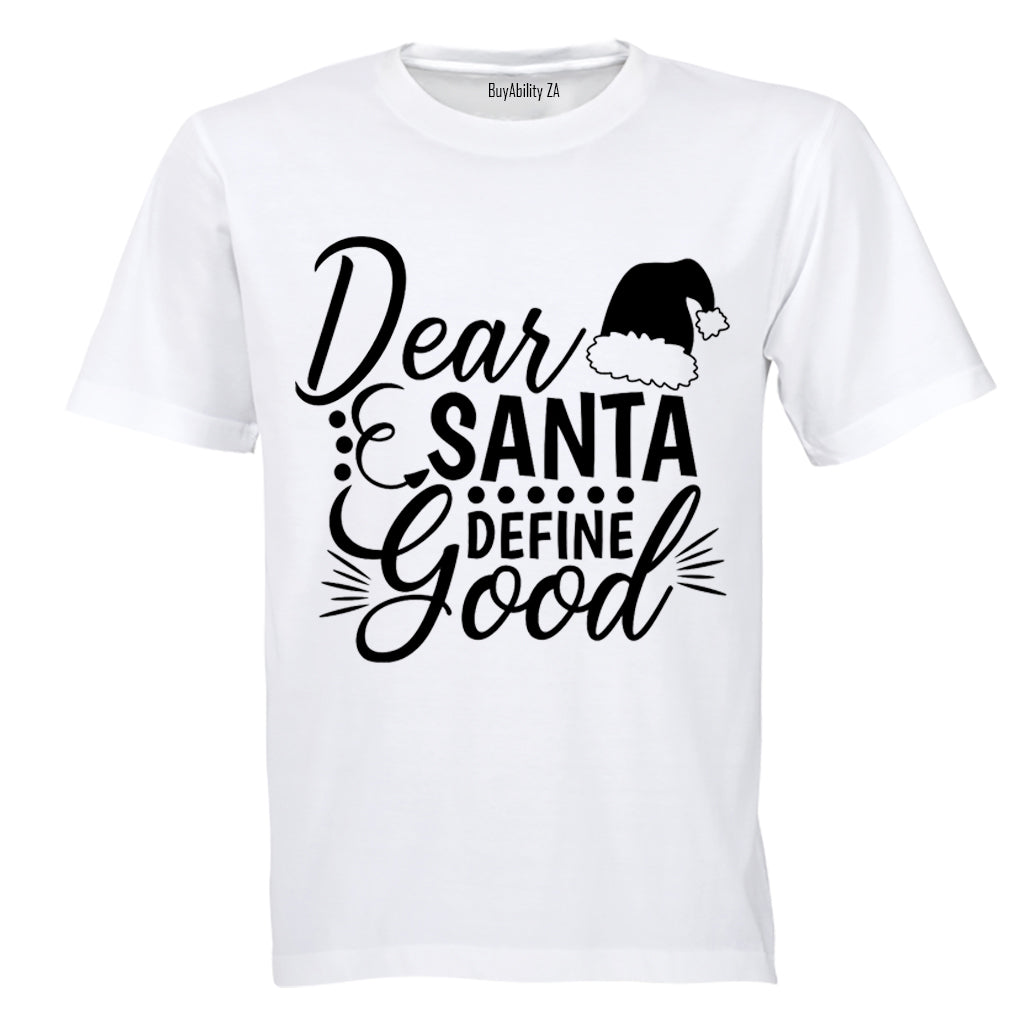 Dear Santa, Define Good - Kids T-Shirt