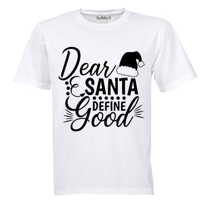 Dear Santa, Define Good - Kids T-Shirt