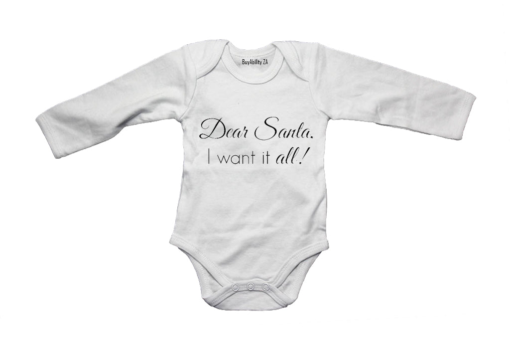 Dear Santa, I Want it ALL! - Baby Grow - BuyAbility
