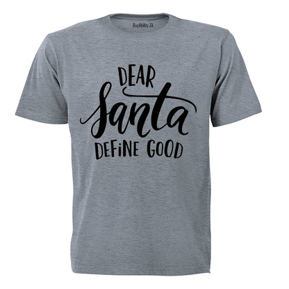 Dear Santa, Define Good - Adults - T-Shirt - BuyAbility