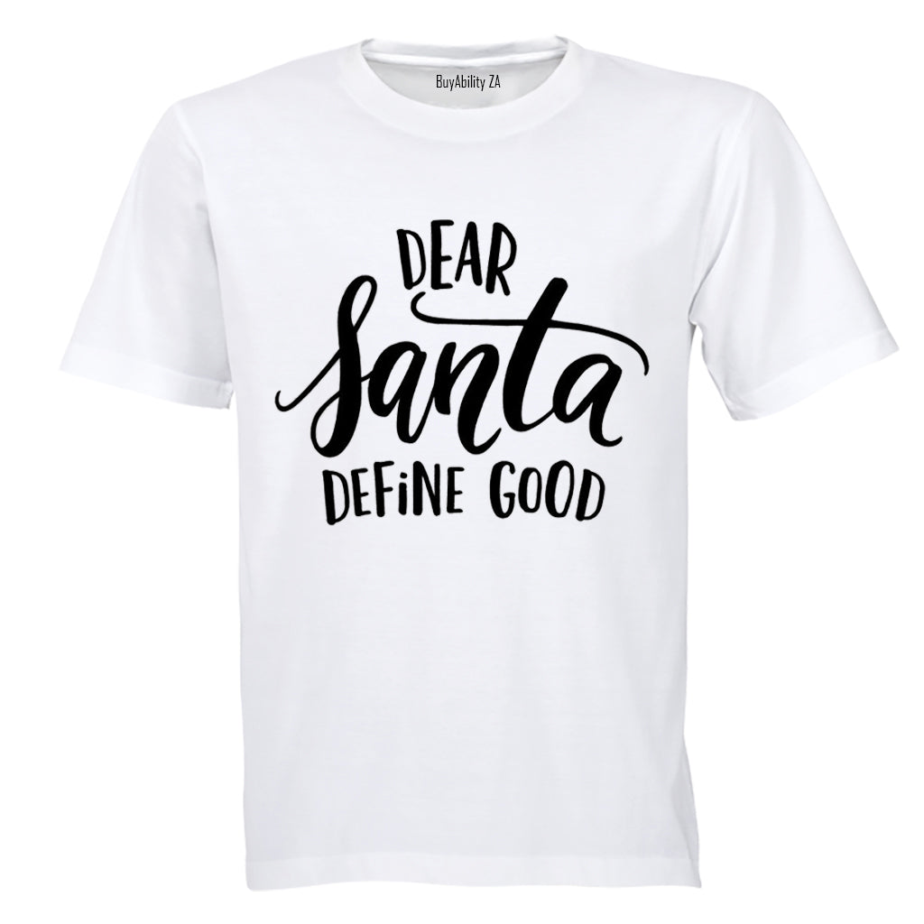 Dear Santa, Define Good - Christmas - Kids T-Shirt