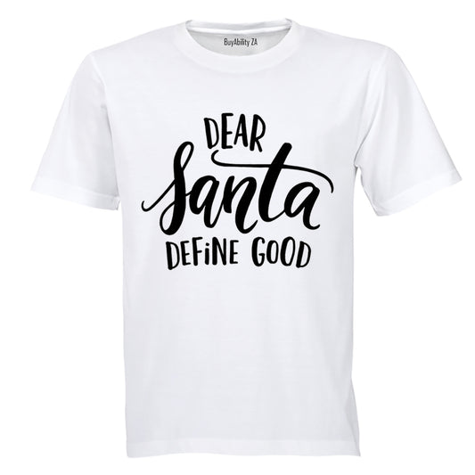 Dear Santa, Define Good - Christmas - Kids T-Shirt