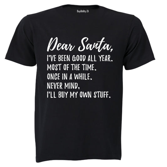 Dear Santa, Ill Buy My Own Stuff - Christmas - Adults - T-Shirt