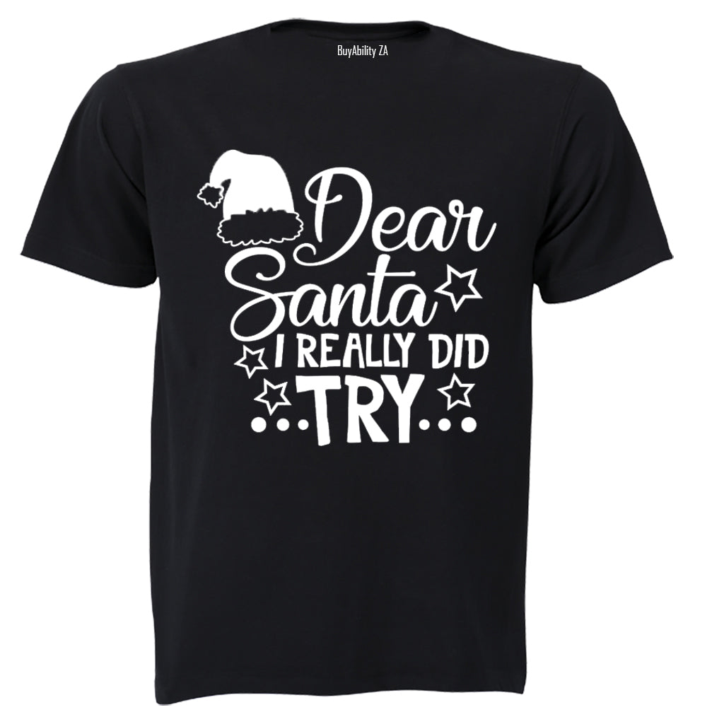 Dear Santa, I Really Did Try - Christmas - Kids T-Shirt