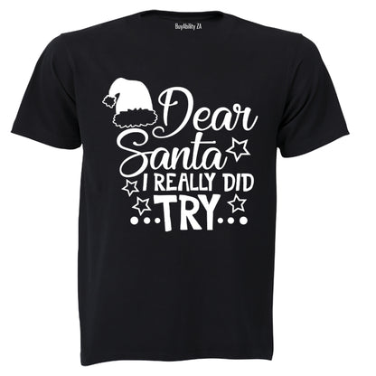 Dear Santa, I Really Did Try - Christmas - Kids T-Shirt