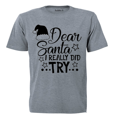 Dear Santa, I Really Did Try - Christmas - Kids T-Shirt