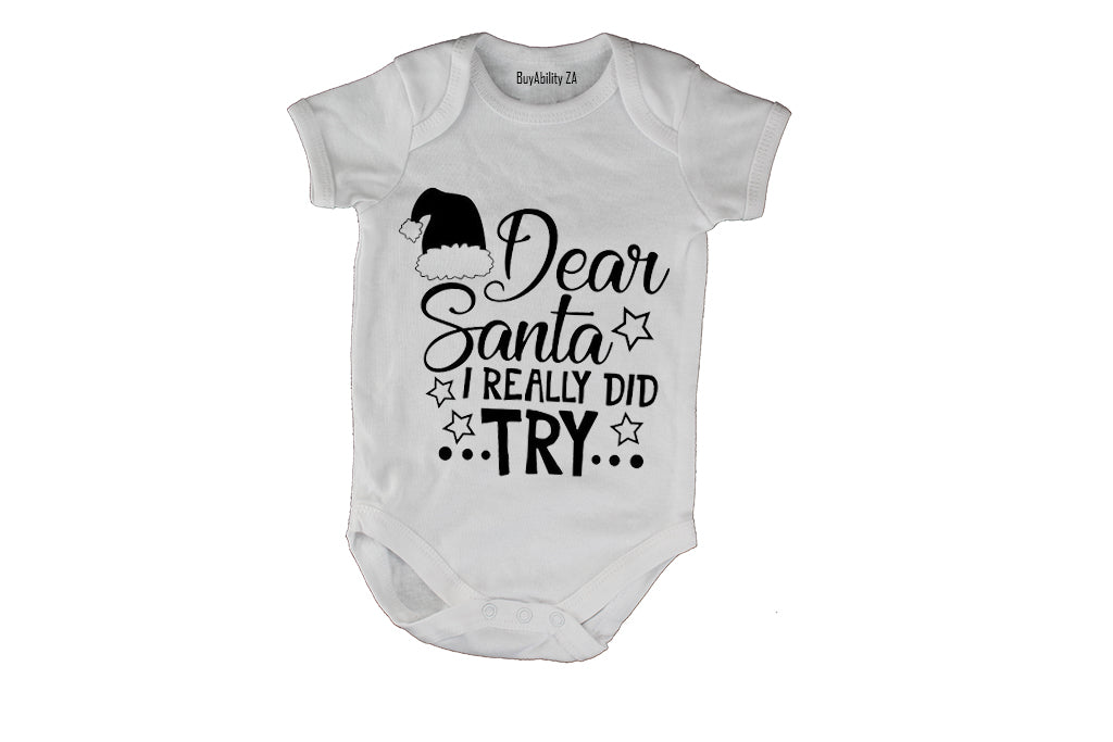 Dear Santa, I Really Did Try - Christmas - Baby Grow