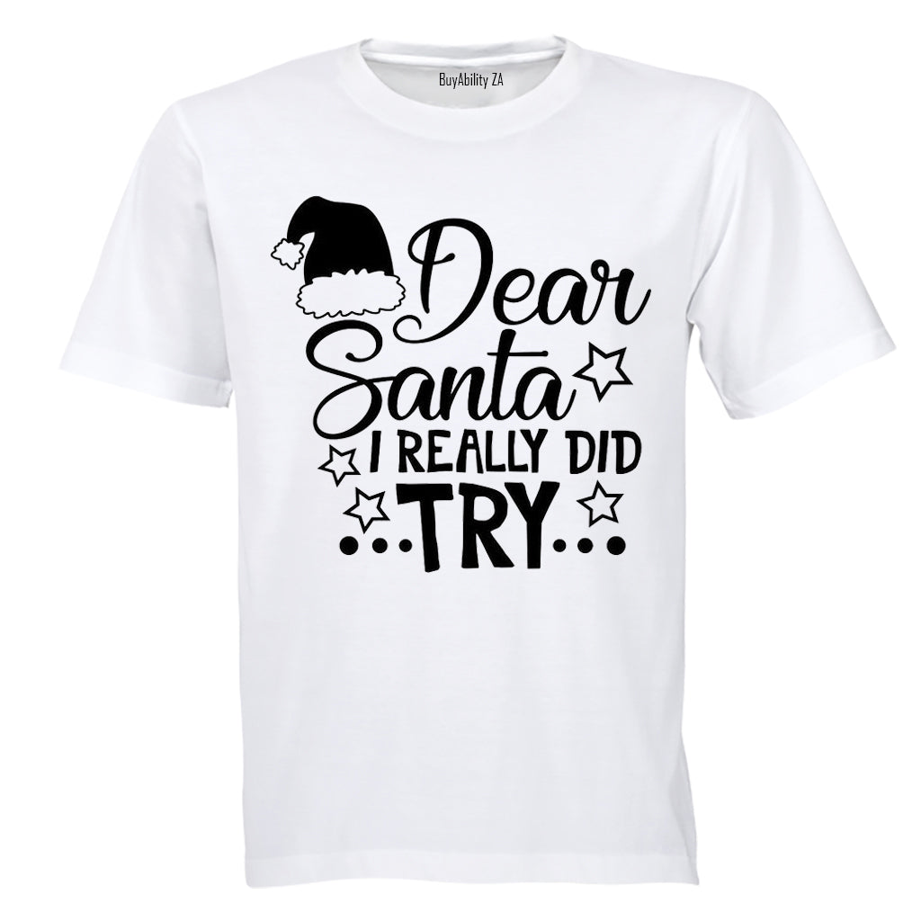 Dear Santa, I Really Did Try - Christmas - Kids T-Shirt