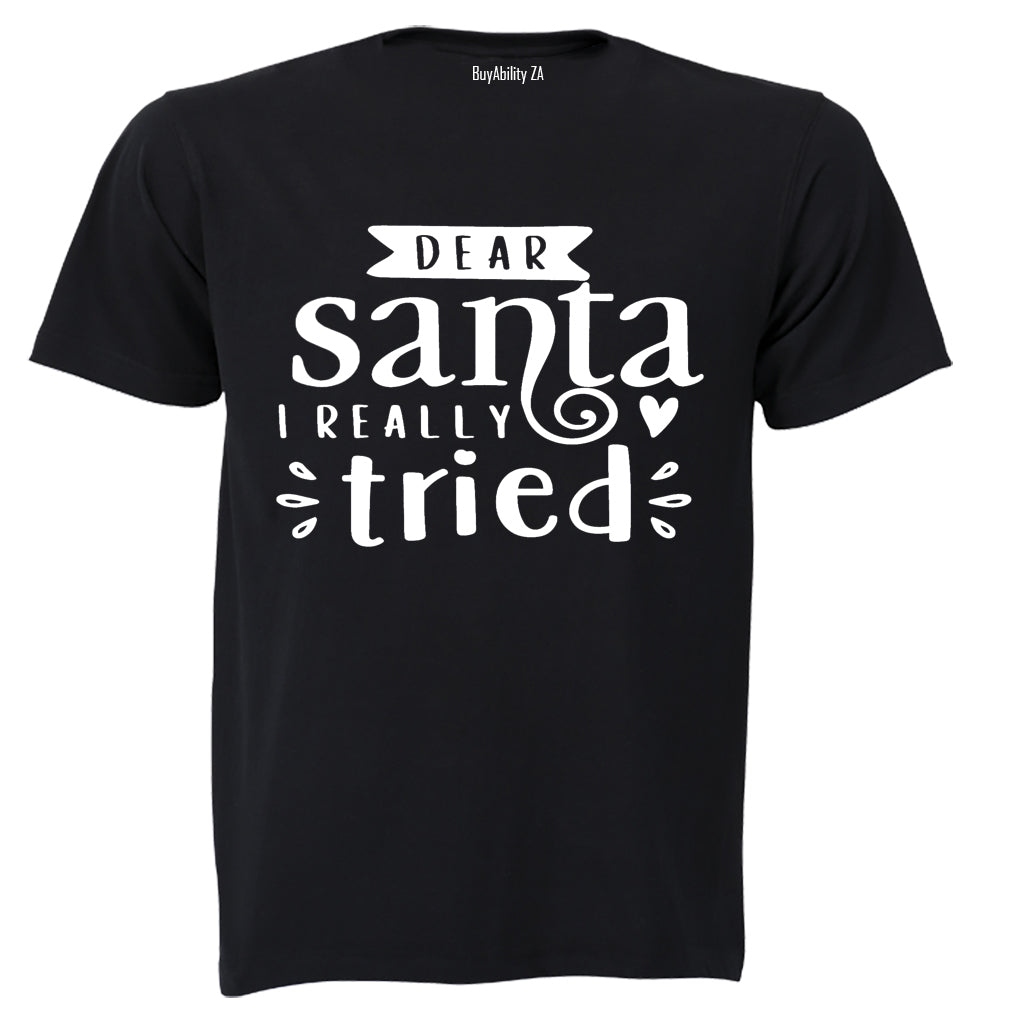 Dear Santa, I Really Tried - Christmas - Kids T-Shirt