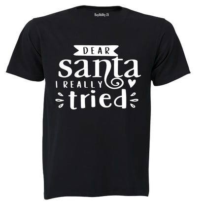 Dear Santa, I Really Tried - Christmas - Kids T-Shirt