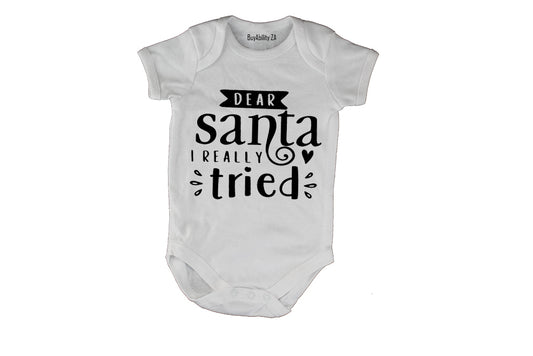 Dear Santa, I Really Tried - Christmas - Baby Grow