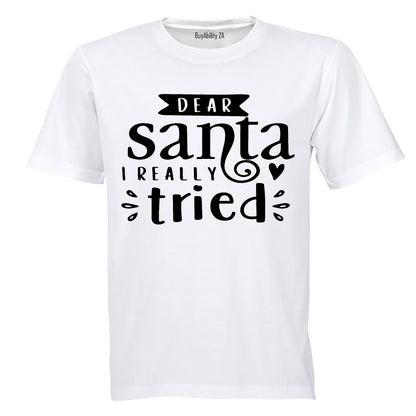 Dear Santa, I Really Tried - Christmas - Kids T-Shirt