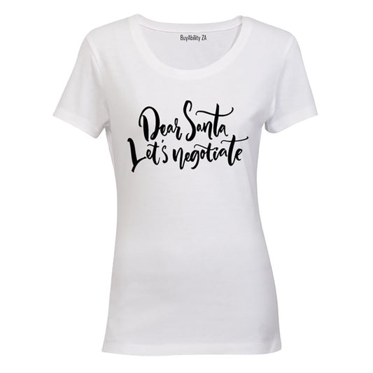 Dear Santa, Let's negotiate! - Ladies - T-Shirt