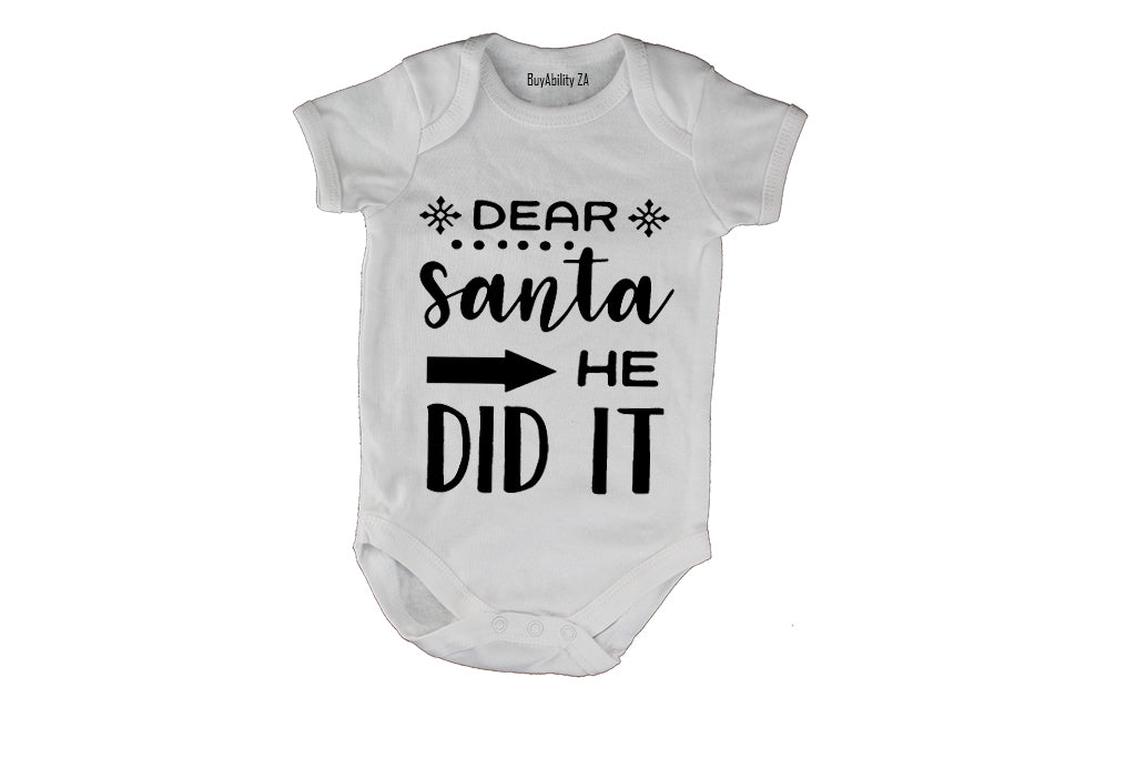 Dear Santa, He Did It - Christmas - Baby Grow