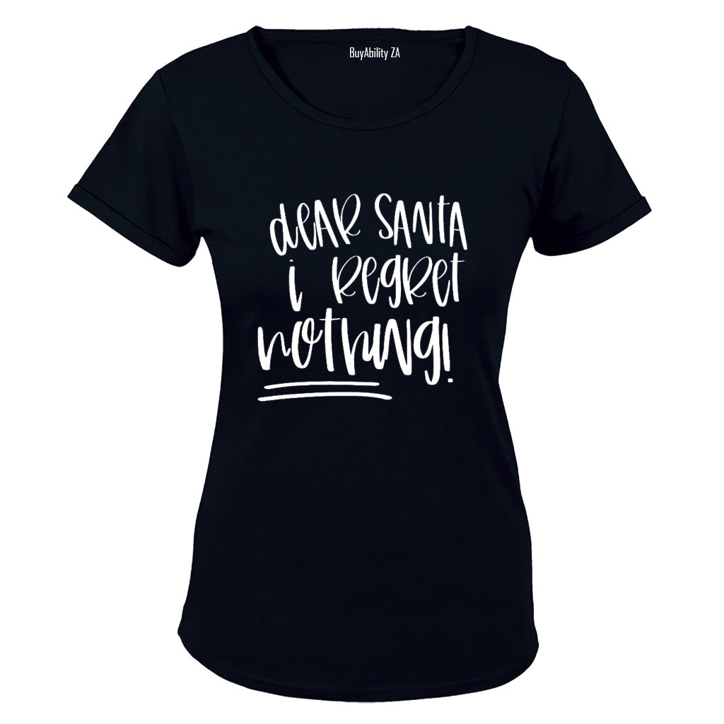 Dear Santa, I Regret Nothing - Christmas - Ladies - T-Shirt