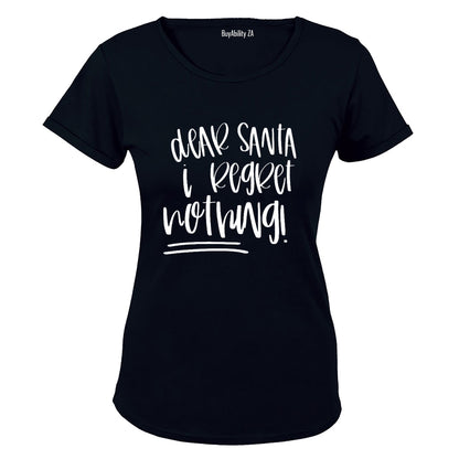 Dear Santa, I Regret Nothing - Christmas - Ladies - T-Shirt