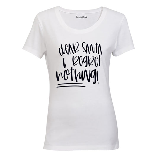 Dear Santa, I Regret Nothing - Christmas - Ladies - T-Shirt