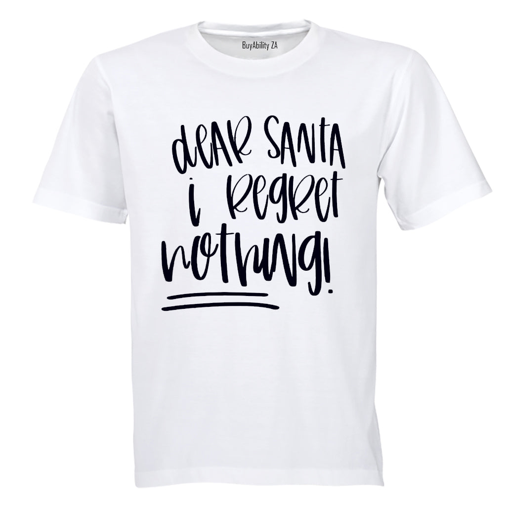 Dear Santa, I Regret Nothing - Christmas - Kids T-Shirt