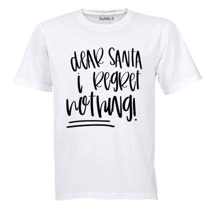 Dear Santa, I Regret Nothing - Christmas - Kids T-Shirt