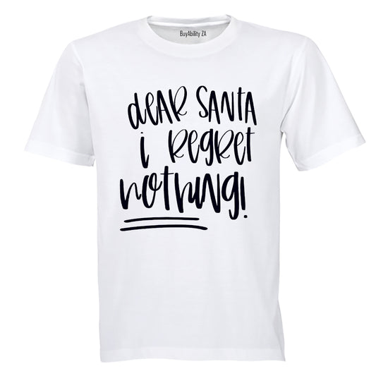 Dear Santa, I Regret Nothing - Christmas - Kids T-Shirt