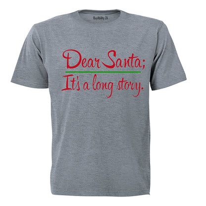 Dear Santa, It's a Long Story - Christmas - Kids T-Shirt