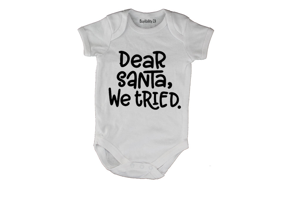 Dear Santa, We Tried - Christmas - Baby Grow