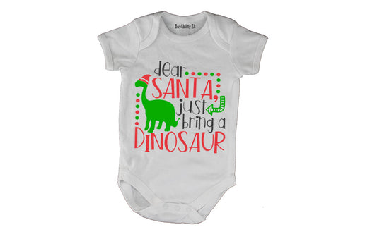 Dear Santa, Bring a Dinosaur - Baby Grow