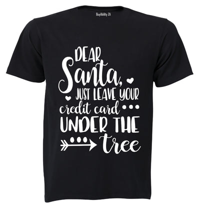 Dear Santa, Leave Your Credit Card - Christmas - Kids T-Shirt