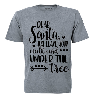 Dear Santa, Leave Your Credit Card - Christmas - Kids T-Shirt