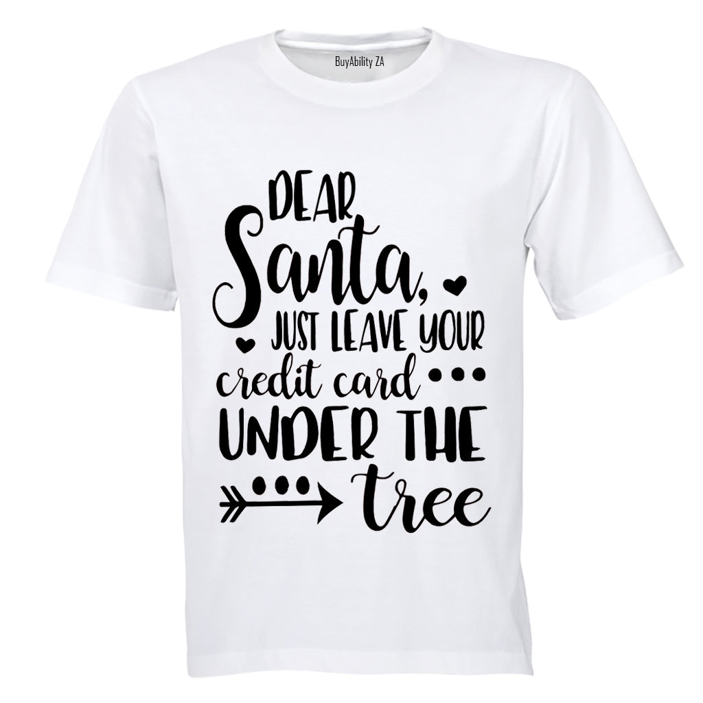 Dear Santa, Leave Your Credit Card - Christmas - Kids T-Shirt