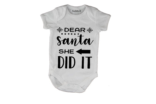 Dear Santa, She Did It - Christmas - Baby Grow